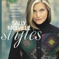 Cover Art for 9781893762107, Sally Melville Styles: A Unique and Elegant Approach to Your Yarn Collection by Sally Melville