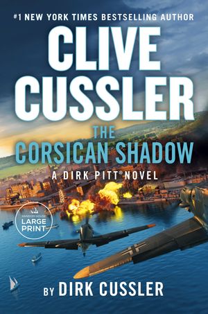 Cover Art for 9780593792513, Clive Cussler The Corsican Shadow by Dirk Cussler