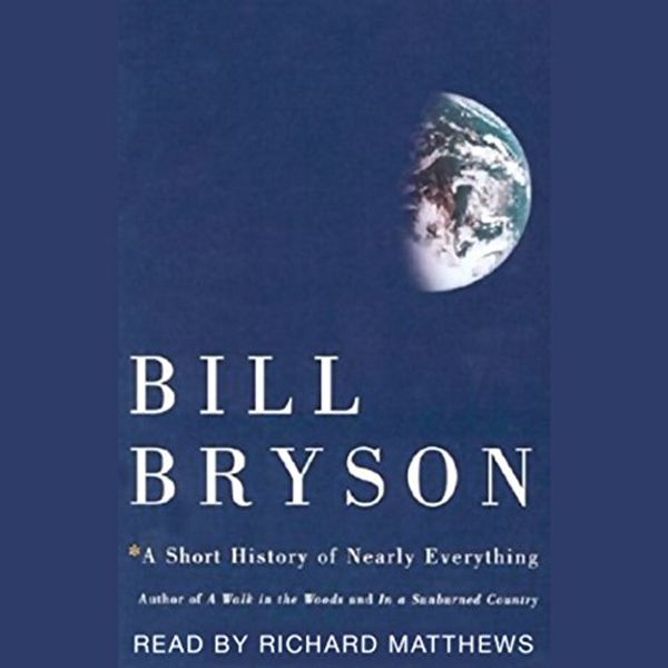 Cover Art for B0000U7N00, A Short History of Nearly Everything by Bill Bryson