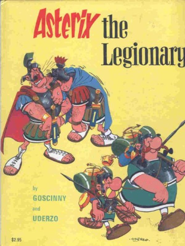 Cover Art for 9780688010812, Asterix, the Legionary. by Rene Goscinny
