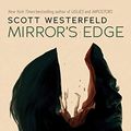 Cover Art for B08QMBDGH1, Mirror's Edge by Scott Westerfeld