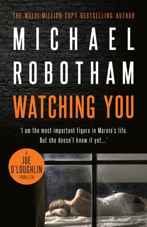 Cover Art for 9780733637704, Watching You by Michael Robotham