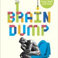 Cover Art for 9781529102574, Brain Dump: How to Become a Genius on the Loo by Geoff Tibballs