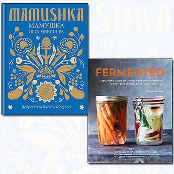 Cover Art for 9789766710095, Mamushka Recipes and Fermented 2 Books Bundle Collection (Mamushka: Recipes from Ukraine & beyond,Fermented: A Beginner's Guide to Making Your Own Sourdough, Yogurt, Sauerkraut, Kefir, Kimchi and More) by Unknown