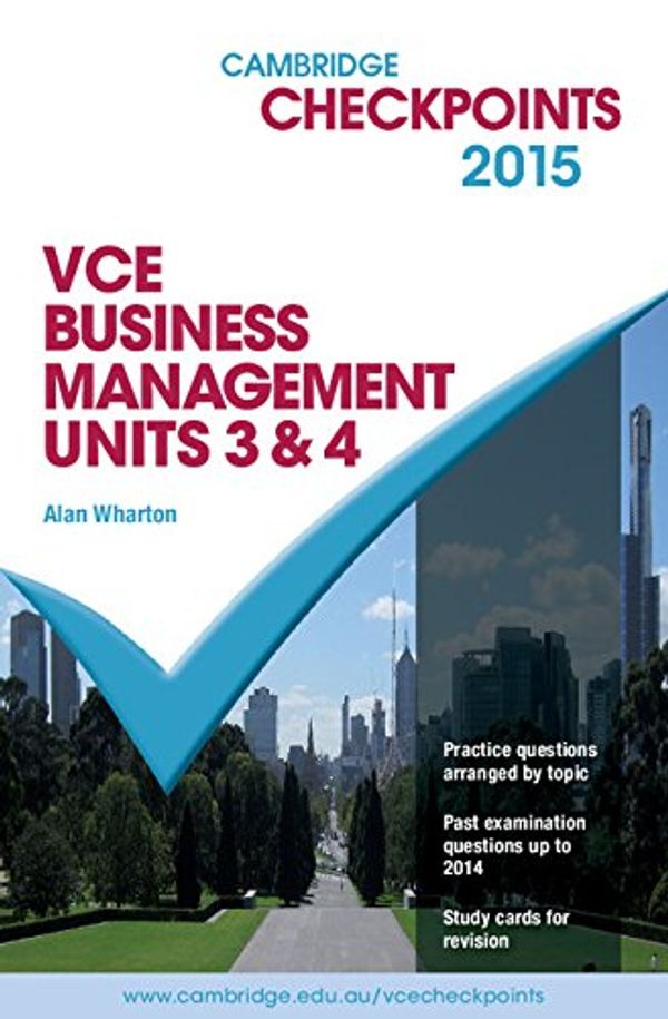 Cover Art for 9781107484474, Cambridge Checkpoints VCE Business Management Units 3 and 4 2015 by Alan Wharton