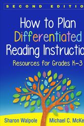 Cover Art for 9781462531516, How to Plan Differentiated Reading InstructionResources for Grades K-3 by Sharon Walpole, Michael C. McKenna