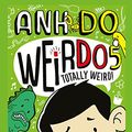 Cover Art for B015Z6N5Y6, WeirDo 5: Totally Weird by Anh Do