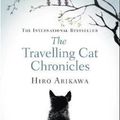 Cover Art for 9780857524188, The Travelling Cat Chronicles by Hiro Arikawa