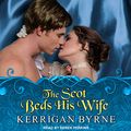 Cover Art for 9781515962946, The Scot Beds His Wife (Victorian Rebels) by Kerrigan Byrne