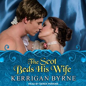 Cover Art for 9781515962946, The Scot Beds His Wife (Victorian Rebels) by Kerrigan Byrne