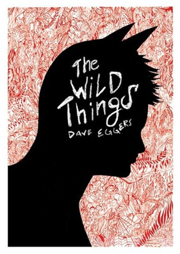 Cover Art for 9781433297397, The Wild Things [With Earbuds] (Playaway Top Children's Picks) by Dave Eggers