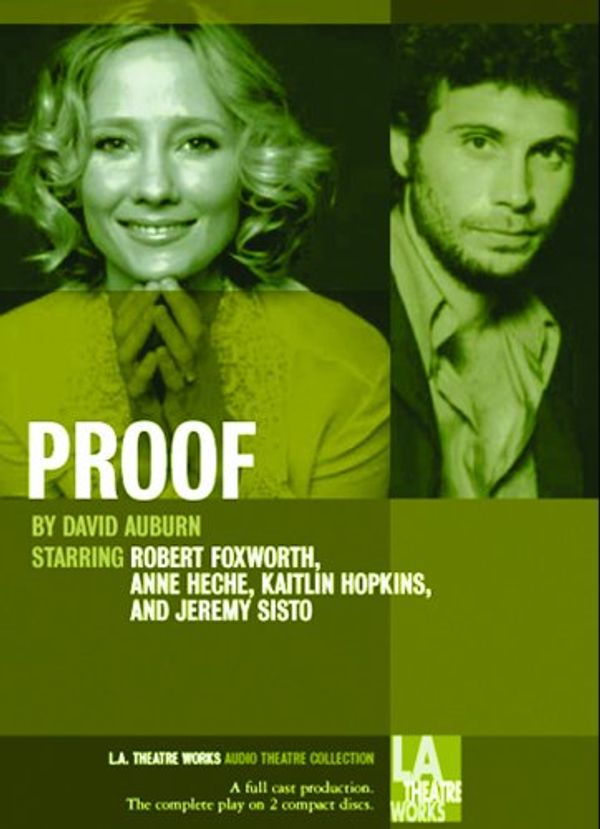 Cover Art for 9781580812641, Proof (L.A. Theatre Works Audio Theatre Collection) by David Auburn