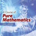 Cover Art for 0800759822355, A Course of Pure Mathematics: Third Edition by G. H. Hardy