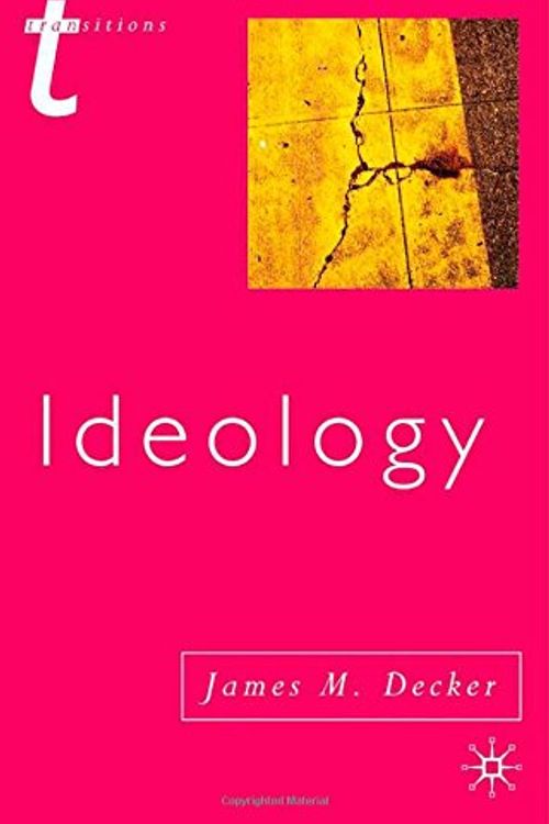 Cover Art for 9780333775387, Ideology by James M. Decker