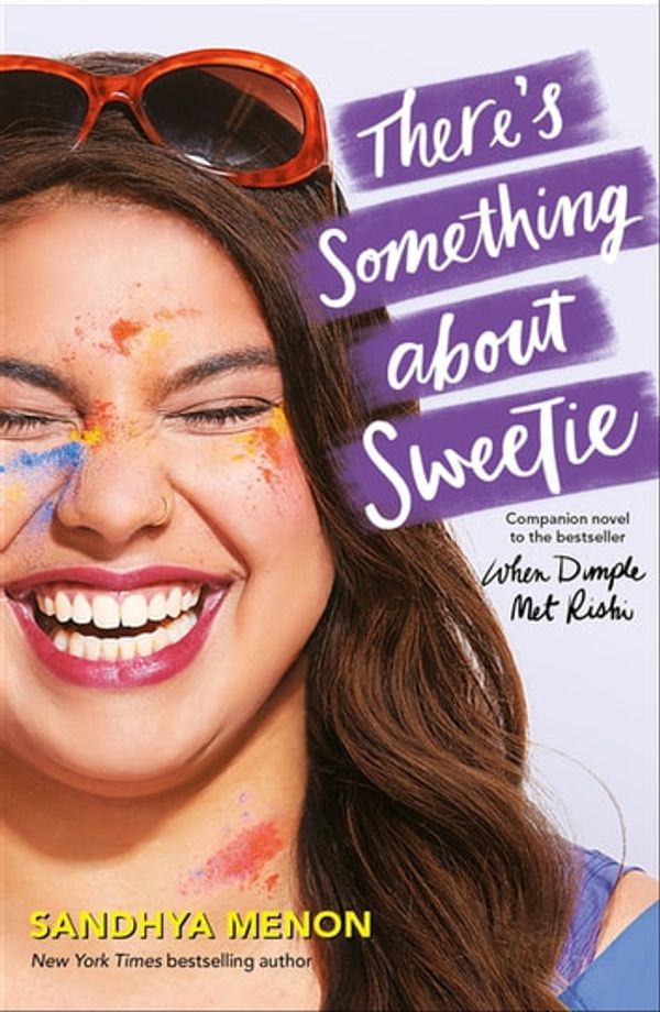 Cover Art for 9781529325300, There's Something About Sweetie by Sandhya Menon