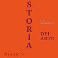 Cover Art for 9780714873008, La Historia del Arte - Edicion de Lujo (Story of Art Luxury Edition) (Spanish Edition) by Eh Gombrich