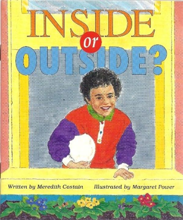 Cover Art for 9780732718848, Inside or Outside? (Safe and Sound/Literacy 2000 Stage 3) by Costain, Meredith