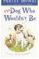 Cover Art for 9789992452202, [( The Dog Who Wouldn't be )] [by: Farley Mowat] [Sep-1988] by Unknown