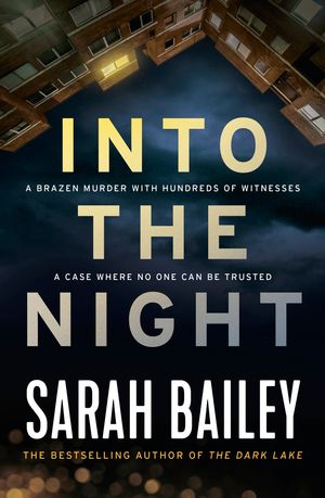 Cover Art for 9781760297480, Into the Night by Sarah Bailey