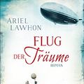 Cover Art for B072MXPRWY, Flug der Träume: Roman (German Edition) by Ariel Lawhon