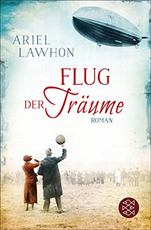 Cover Art for B072MXPRWY, Flug der Träume: Roman (German Edition) by Ariel Lawhon