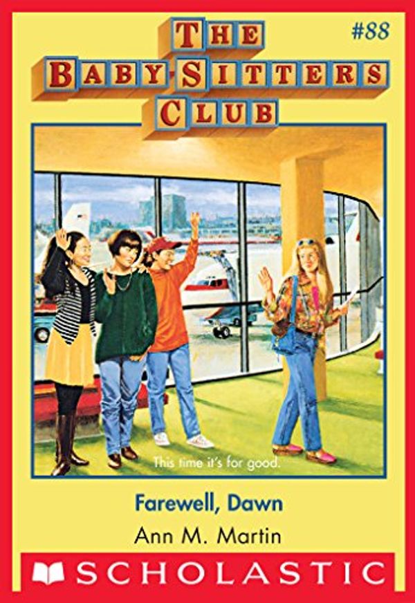 Cover Art for B00LH4YVNK, The Baby-Sitters Club #88: Farewell Dawn by Ann M. Martin