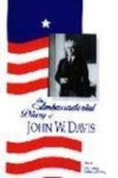 Cover Art for 9780937058275, Ambassadorial Diaries by John W Davis