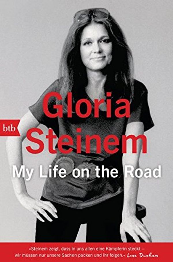 Cover Art for 9783442757039, My Life on the Road by Gloria Steinem