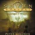 Cover Art for 9780062345943, Seven Wonders Book 4: The Curse of the King by Peter Lerangis