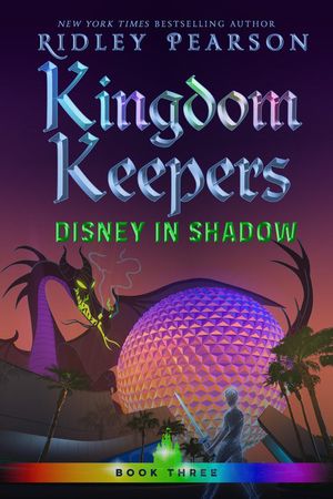 Cover Art for 9781368046275, Kingdom Keepers III: Disney in Shadow by Ridley Pearson