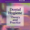 Cover Art for 9780721691626, Dental Hygiene: Theory and Practice by Darby BSDH MS, Michele Leonardi, Walsh RDH EdD, Margaret, MS, MA
