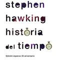 Cover Art for 9788498925142, Historia del tiempo: del big bang a los agujeros negros by Stephen Hawking