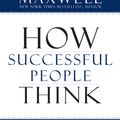 Cover Art for 9781599952154, How Successful People Think by John C. Maxwell