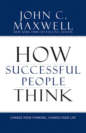 Cover Art for 9781599952154, How Successful People Think by John C. Maxwell