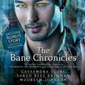 Cover Art for 9781442372863, The Bane Chronicles by Cassandra Clare, Maureen Johnson, Sarah Rees Brennan