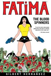 Cover Art for 9781616553401, Fatima: The Blood Spinners by Gilbert Hernandez