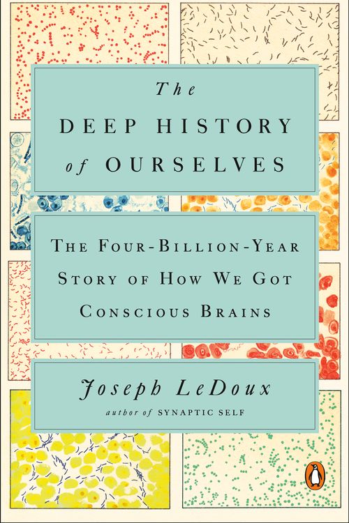 Cover Art for 9780735223851, The Deep History of Ourselves by Joseph LeDoux