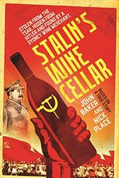 Cover Art for B084WQSYB5, Stalin's Wine Cellar by John Baker, Nick Place