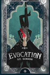 Cover Art for B0CGTL884D, Evocation: Book I in The Summoner's Circle by Gibson, S.T.