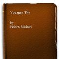 Cover Art for 9780094573703, The Voyager by Michael Fisher