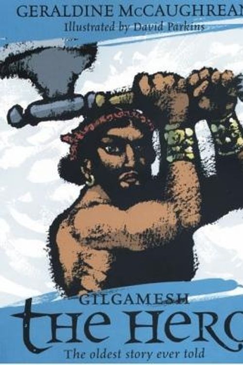 Cover Art for 9780192741868, Gilgamesh the Hero by Geraldine McCaughrean