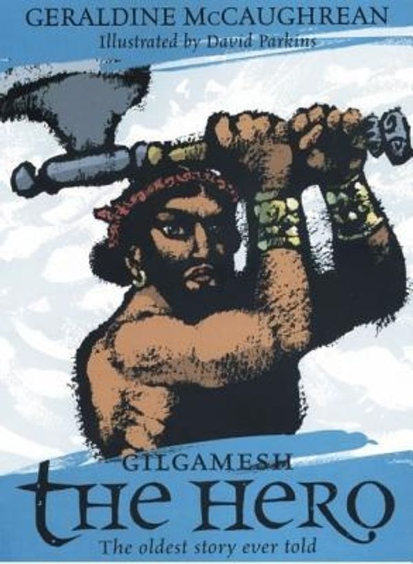 Cover Art for 9780192741868, Gilgamesh the Hero by Geraldine McCaughrean