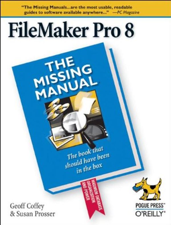 Cover Art for 9780596005795, Filemaker Pro 8 the Missing Manual by Geoff Coffey, Susan Prosser