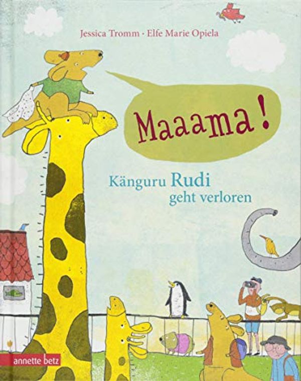 Cover Art for 9783219117622, Mama! - Känguru Rudi geht verloren by Jessica Tromm