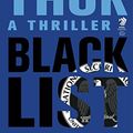 Cover Art for B004T4KX0U, Black List: A Thriller (The Scot Harvath Series Book 11) by Brad Thor