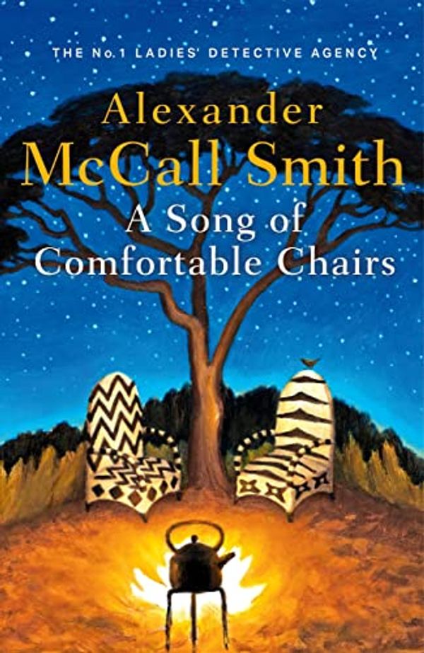 Cover Art for B09PYXMB73, A Song of Comfortable Chairs (No. 1 Ladies' Detective Agency Book 23) by McCall Smith, Alexander