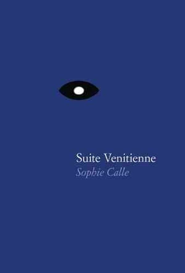 Cover Art for B01M6UGVJ1, [(Sophie Calle - Suite Venitienne)] [Illustrated by Photographer Sophie Calle] published on (May, 2015) by Photographer Sophie Calle