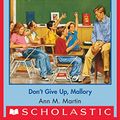 Cover Art for B00Q5LJE7I, The Baby-Sitters Club #108: Don't Give Up, Mallory (Baby-Sitters Club, The) by Ann M. Martin