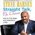 Cover Art for 9780062064677, Straight Talk, No Chaser by Steve Harvey