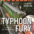 Cover Art for B06WRQG5NS, Typhoon Fury (The Oregon Files Book 12) by Clive Cussler, Boyd Morrison